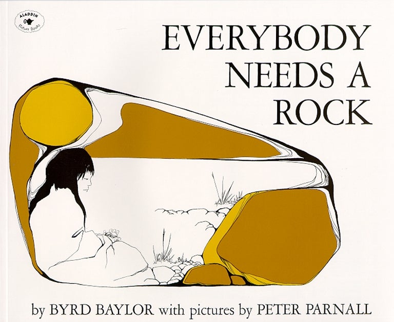 Item #63956 Everybody Needs a Rock. Byrd Baylor.