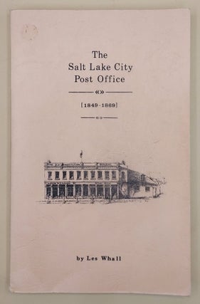 Item #64041 The Salt Lake City Post Office [1849-1869]. Les Whall