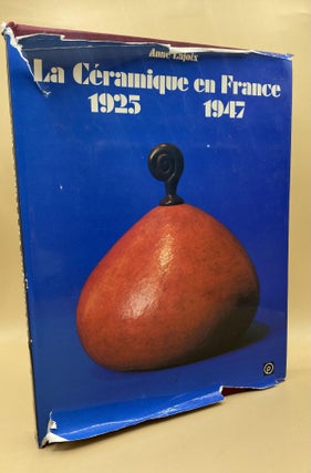 Item #64043 La Céramique en France de l'Exposition des Arts décoratifs aux années...