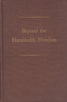 Item #64083 Beyond the Hundredth Meridian: John Wesley Powell and the Second Opening of the West....