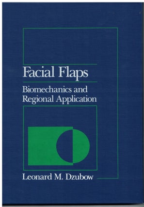 Item #64109 Facial Flaps: Biomechanics and Regional Application. Leonard M. Dzubow