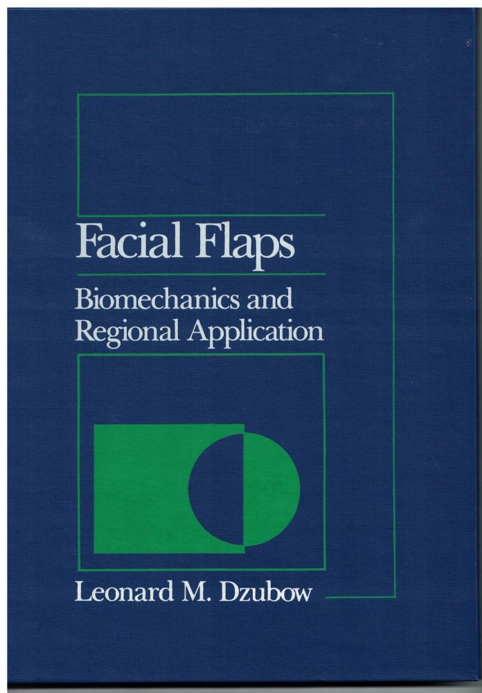 Item #64109 Facial Flaps: Biomechanics and Regional Application. Leonard M. Dzubow.