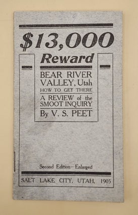 Item #64180 $13,000 Reward. Bear River Valley, Utah. How to Get There. A Review of the Smoot...