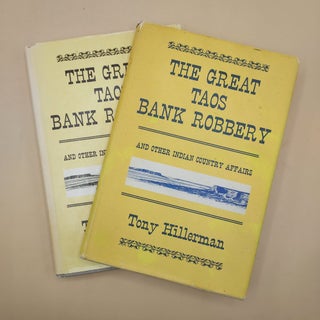 The Great Taos Bank Robbery And Other Indian Country Affairs (The correct first and second states. Bob Maddox, Tony Hillerman, Squid Ink Books.