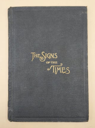 Item #64320 The Signs of the Times: The Fulfillment of the Prophecy, The Dream of the...