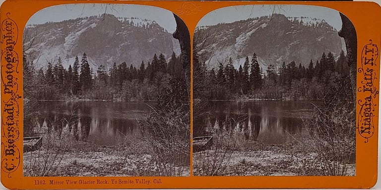 Item #64335 Mirror View Glacier Rock. Yo Semite Valley, Cal. Number 1162. Stereoview, Chas Bierstadt, Charles.