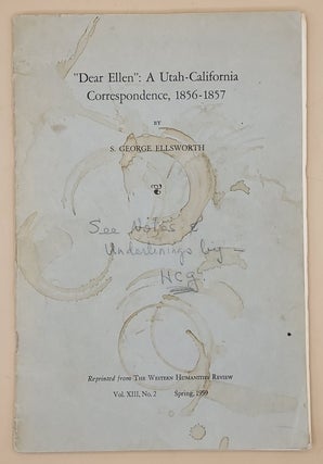 Item #64376 "Dear Ellen": A Utah Correspondence, 1856-1857. Godbeites, S. George Ellsworth