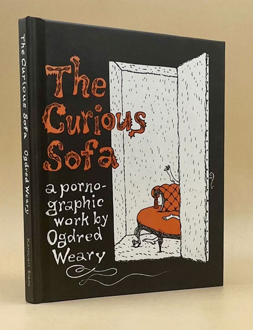 Item #64480 The Curious Sofa. Ogdred Weary, Edward Gorey.