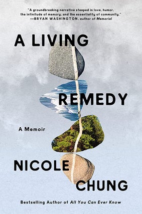 Item #64556 A Living Remedy. Nicole Chung