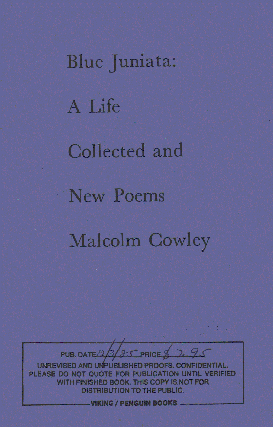 Item #64596 [Uncorrected Proof] Blue Juanita A Life: Collected and New Poems. Malcolm Cowley