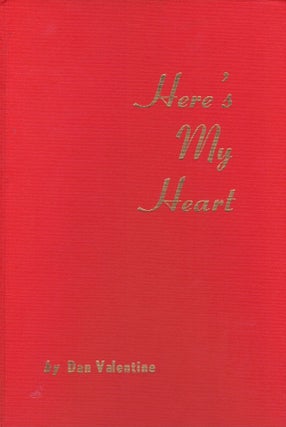 Item #64597 Here's My Heart. Dan Valentine, Bill Johnson, Illustrations