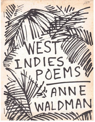 Item #64601 West Indies Poems: Adventures in Poetry. Anne Waldman, Joe Brainard, Illustrations