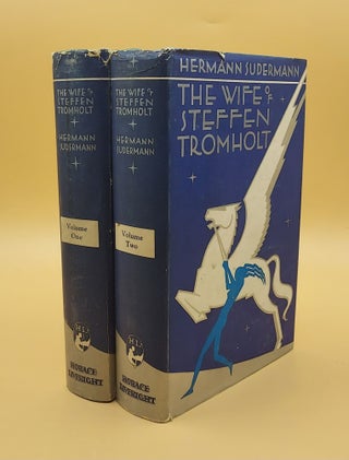 Item #64651 Wife of Steffen Tromholt (2 volumes). Hermann Sudermann
