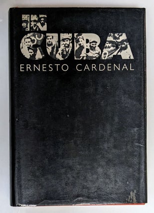 Item #64656 In Cuba. Ernesto Cardenal, Donald D. Walsh
