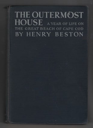 Item #64670 The Outermost House: A Year of Life on the Great Beach of Cape Cod. Henry Beston