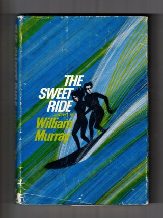 Item #64683 The Sweet Ride. William Murray