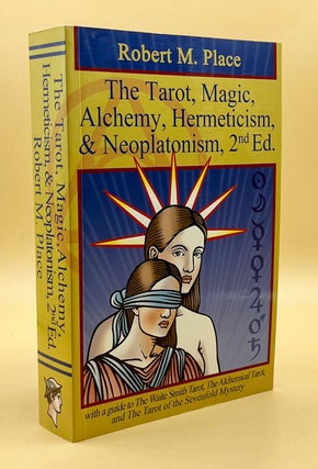 Item #64707 The Tarot, Magic, Alchemy, Hermeticism, & Neoplatonism: With A Guide to The Waite...
