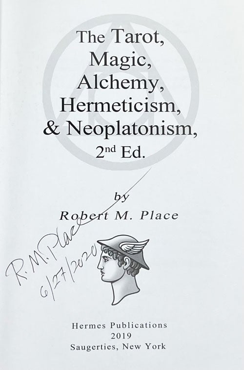 The Tarot, Magic, Alchemy, Hermeticism, & Neoplatonism, 2nd Ed. by Robert  M. Place, Reference Book for the Tarot, Magic, Alchemy 