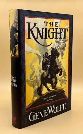 Item #64718 The Knight: Book One of the Wizard Knight. Gene Wolfe, Gregory Manchess