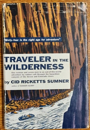 Item #64764 Traveler in the Wilderness. Cid Ricketts Sumner, Women, Colorado River, Green River