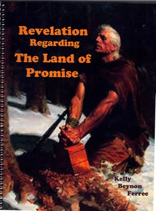 Item #64785 Revelation Regarding The Land of Promise. Kelly Beynon Ferree