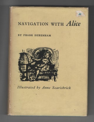 Item #64795 Navigation with Alice. Frank Debenham, Alice in Wonderland