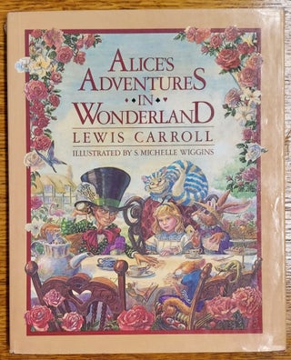 Item #64802 Through the Looking Glass and What Alice Found There Together With Alice and...
