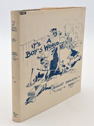 Item #64808 It's a Boy's World: Poems by August Derleth: Pictures by Dwig. August Derleth, Dwig,...