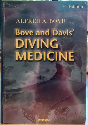 Item #64830 Bove and Davis' Diving Medicine. Alfred A. Bove, Respiratory Medicine, Emergency...