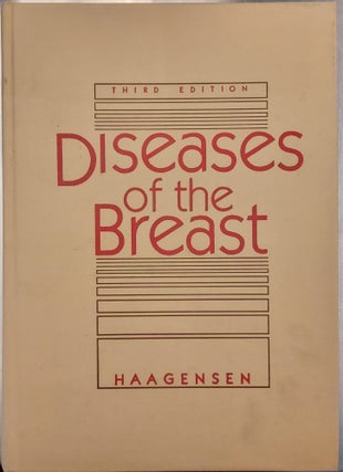 Item #64831 Diseases of the Breast. C. D. Haagensen
