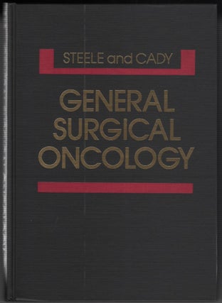 Item #64837 General Surgical Oncology. Glenn Steele, Blake Cady