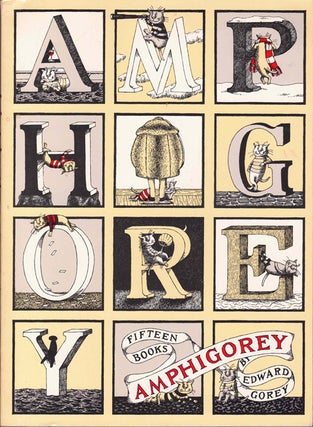 Item #64847 Amphigorey: Fifteen Books. Edward Gorey