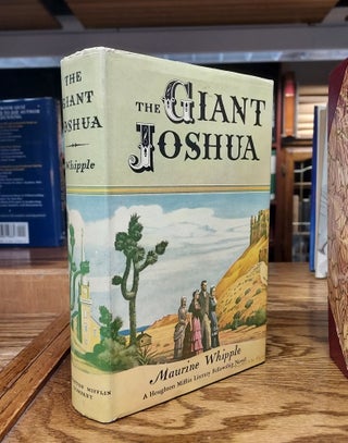 Item #64863 The Giant Joshua. Maurine Whipple