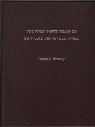Item #64869 The Story of Bonneville Stake of the Church of Jesus Christ of Latter-Day Saints "The...