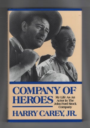 Item #64877 Company of Heroes: My Life as an Actor in the John Ford Stock Company (Filmmakers,...