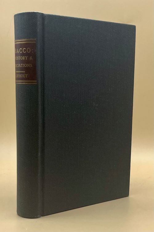 Item #64887 Tobacco: It's History and Associations. F. W. Fairholt.