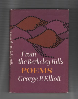 Item #64889 From the Berkeley Hills. George P. Elliott
