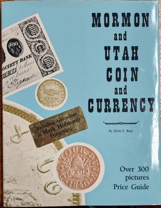 Item #64911 Mormon and Utah Coin and Currency. Alvin E. Rust