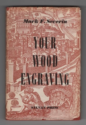 Item #64923 Your Wood-Engraving. Mark F. Severin