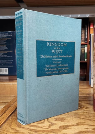 Item #64924 Kingdom in the West, Volume 2 - Forgotten Kingdom: The Mormon Theocracy in the...