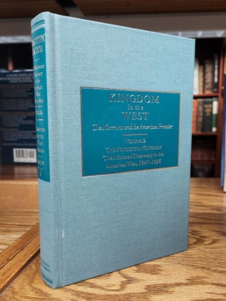 Item #64925 Kingdom in the West, Volume 2 - Forgotten Kingdom: The Mormon Theocracy in the...