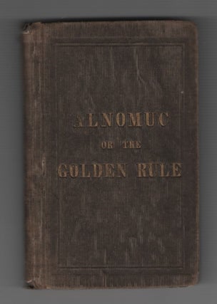 Item #64929 Alnomuc: Or The Golden Rule, A Tale of the Sea. Golden Rule, John H. Armory