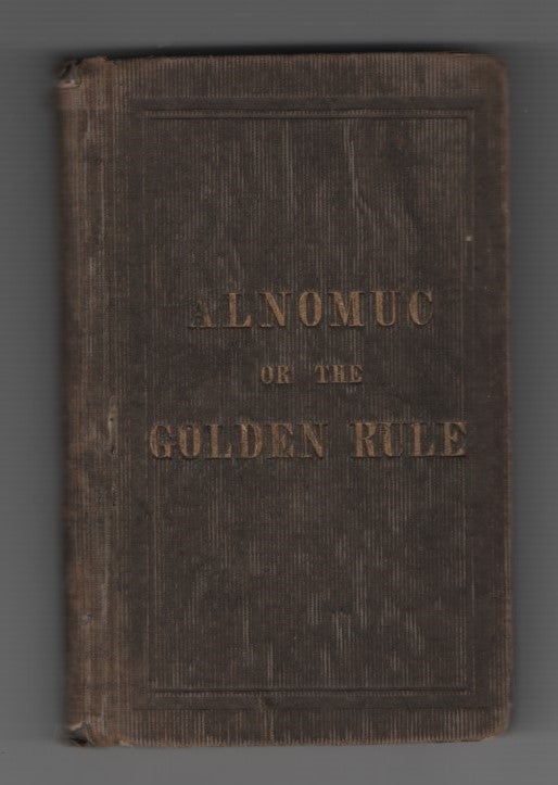Item #64929 Alnomuc: Or The Golden Rule, A Tale of the Sea. Golden Rule, John H. Armory.