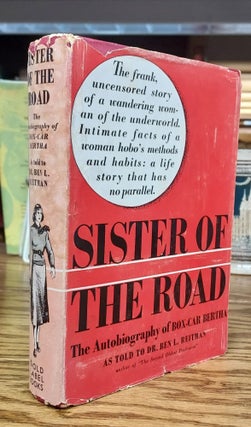 Item #65015 Sister of the Road: The Autobiography of Boxcar Bertha. Ben L. Reitman, As told to