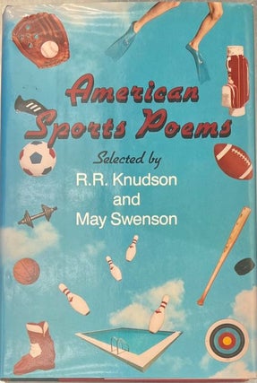 Item #65063 American Sports Poems. May Swenson, R R. Knudson