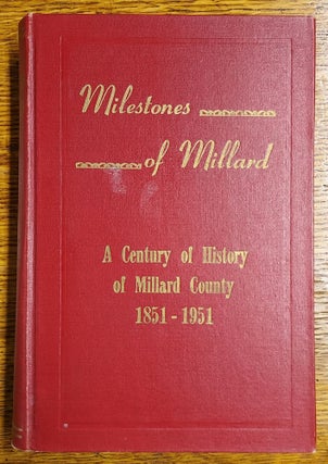 Item #65094 100 Years of History of Millard County Sponsored by East and West Millard Chapters of...