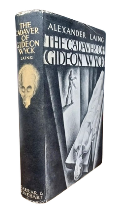 The Cadaver of Gideon Wyck. By a Medical Student (In the scarce dust jacket illustrated by Lynd Ward. Horror, Alexander Laing, Lynd Ward.