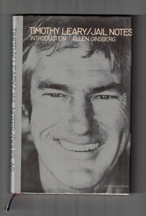 Item #65159 Timothy Leary: Jail Notes. Prison Narrative, Timothy Leary, Allen Ginsberg, Prison...