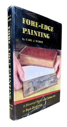 Item #65187 Fore-Edge Painting: A Historical Survey of a Curious Art in Book Decoration. Carl J....