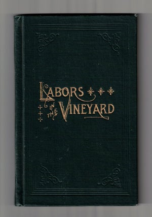 Item #65203 Labors in the Vineyard: Twelfth Book of the Faith-Promoting Series. Designed for the...